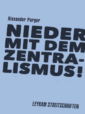 cover image of Nieder mit dem Zentralismus!